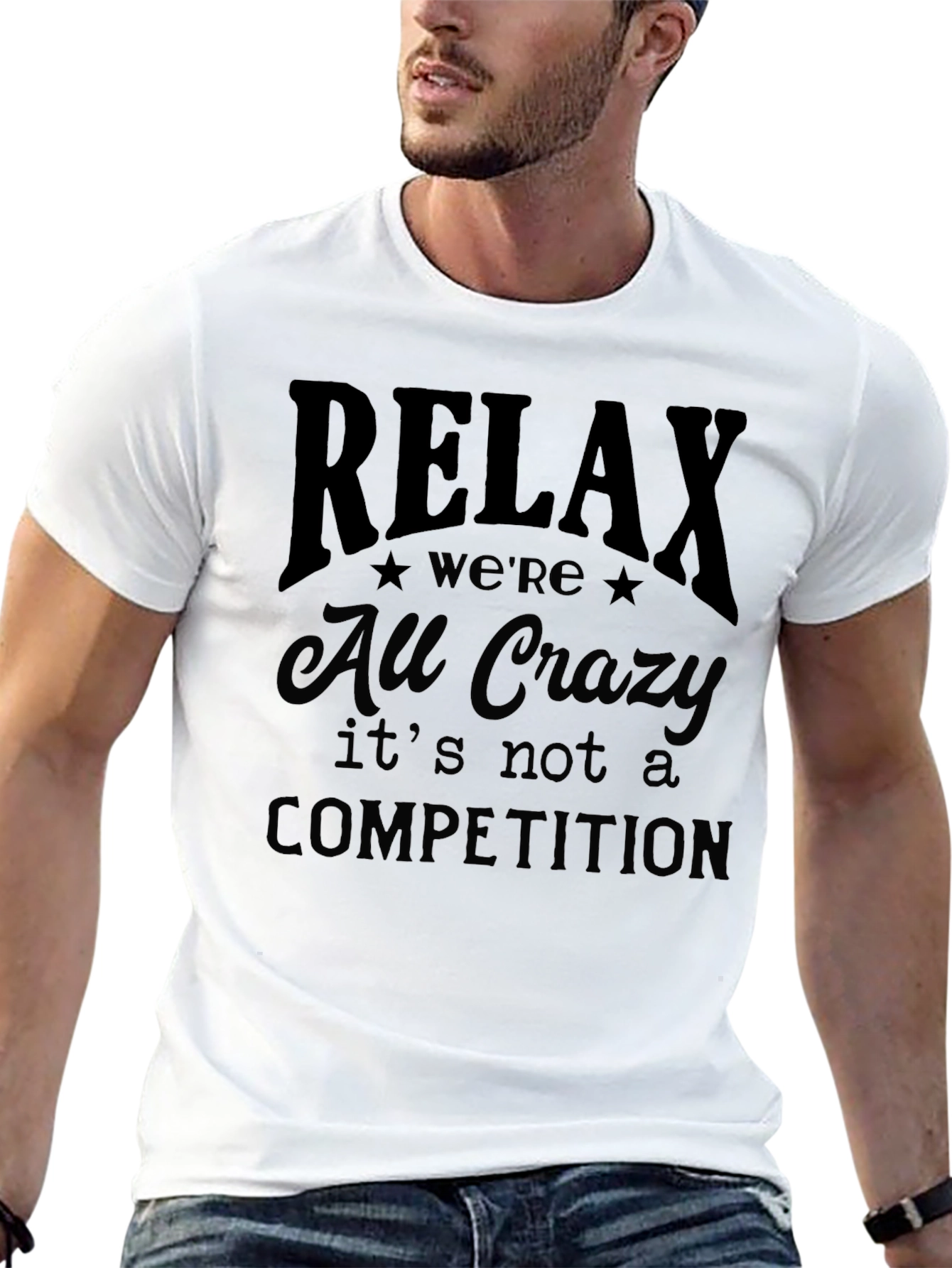 Relax Were All Crazy Graphic T-Shirt