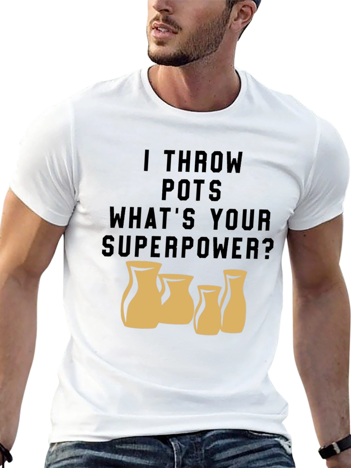 I Throw Pots - Whats Your Superpower T-Shirt