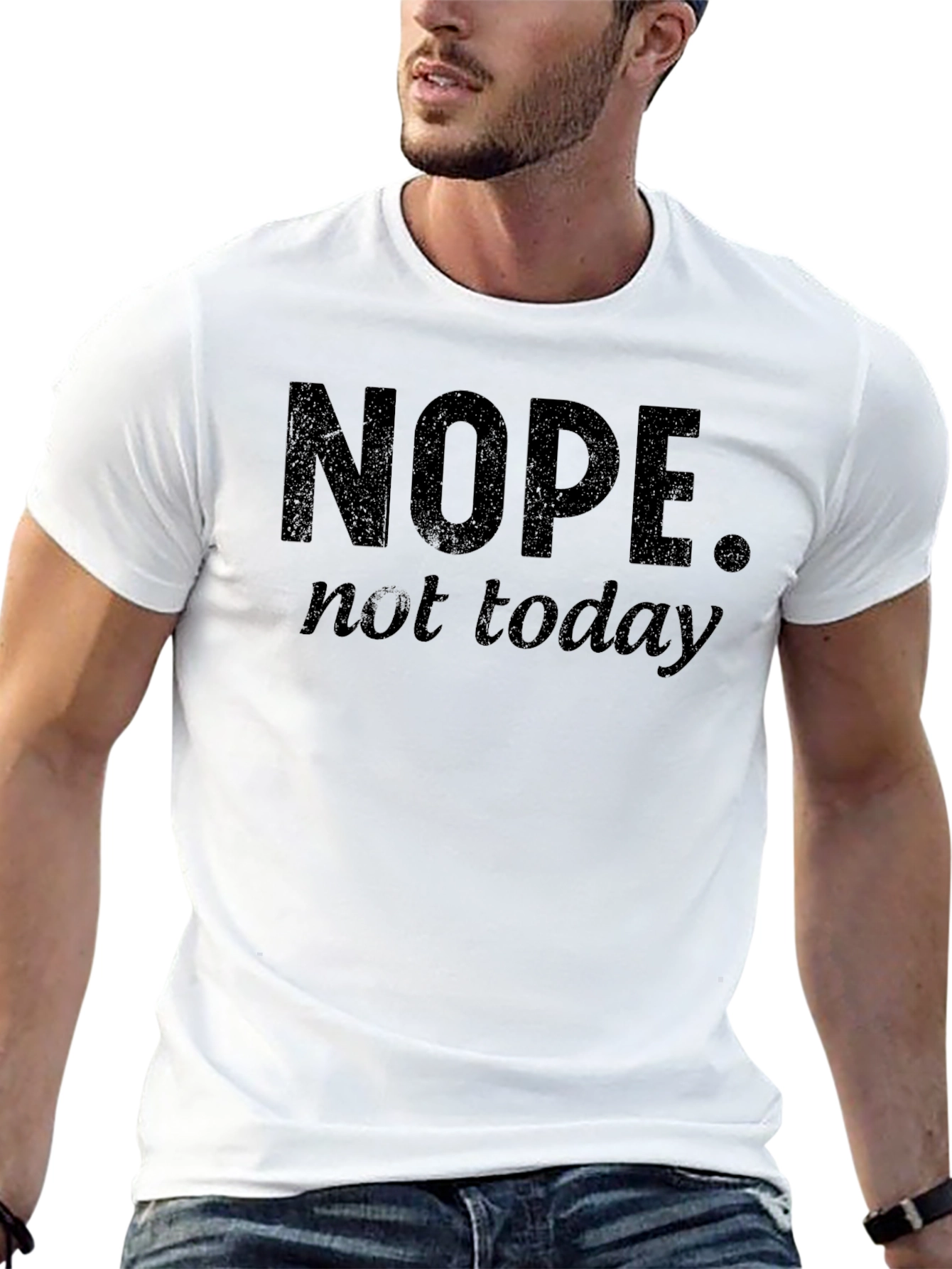 Nope Not Today Funny Graphic T-Shirt