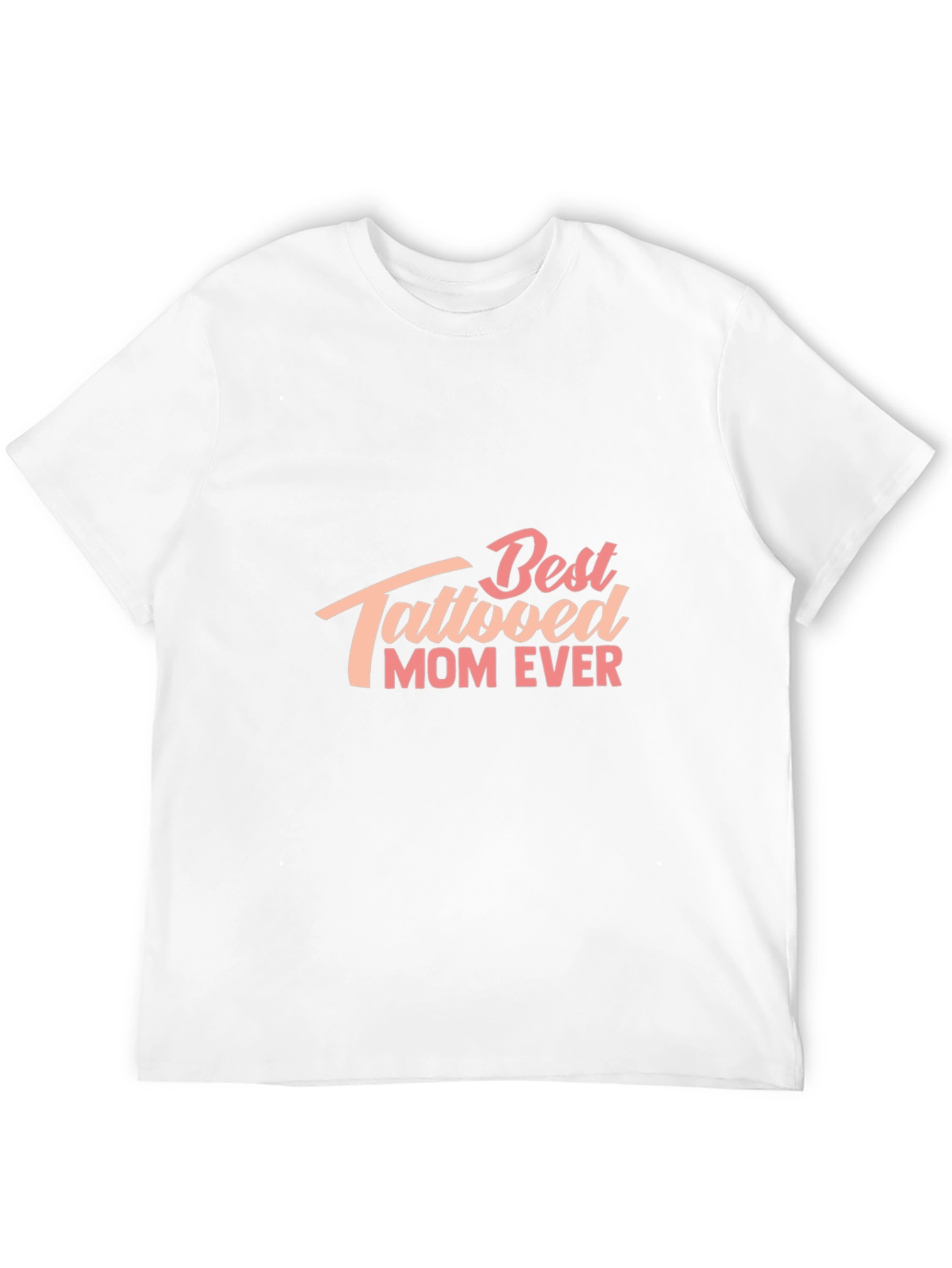 Best Tattooed Mom Ever - Graphic T-Shirt