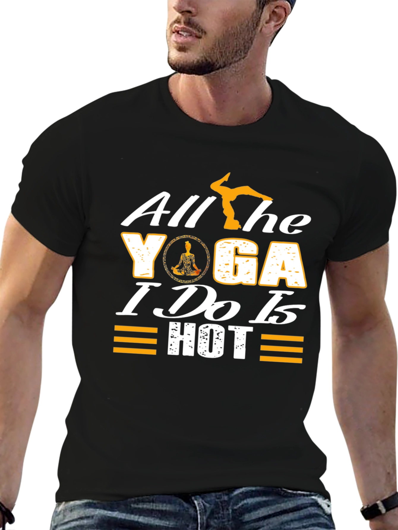 All the Yoga I Do is Hot T-Shirt