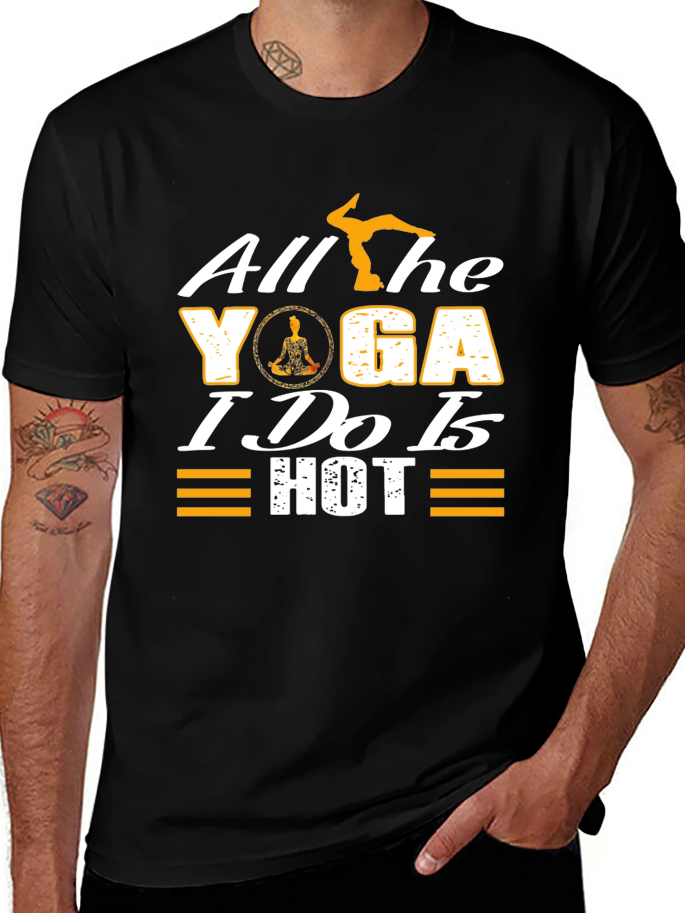 All the Yoga I Do is Hot T-Shirt
