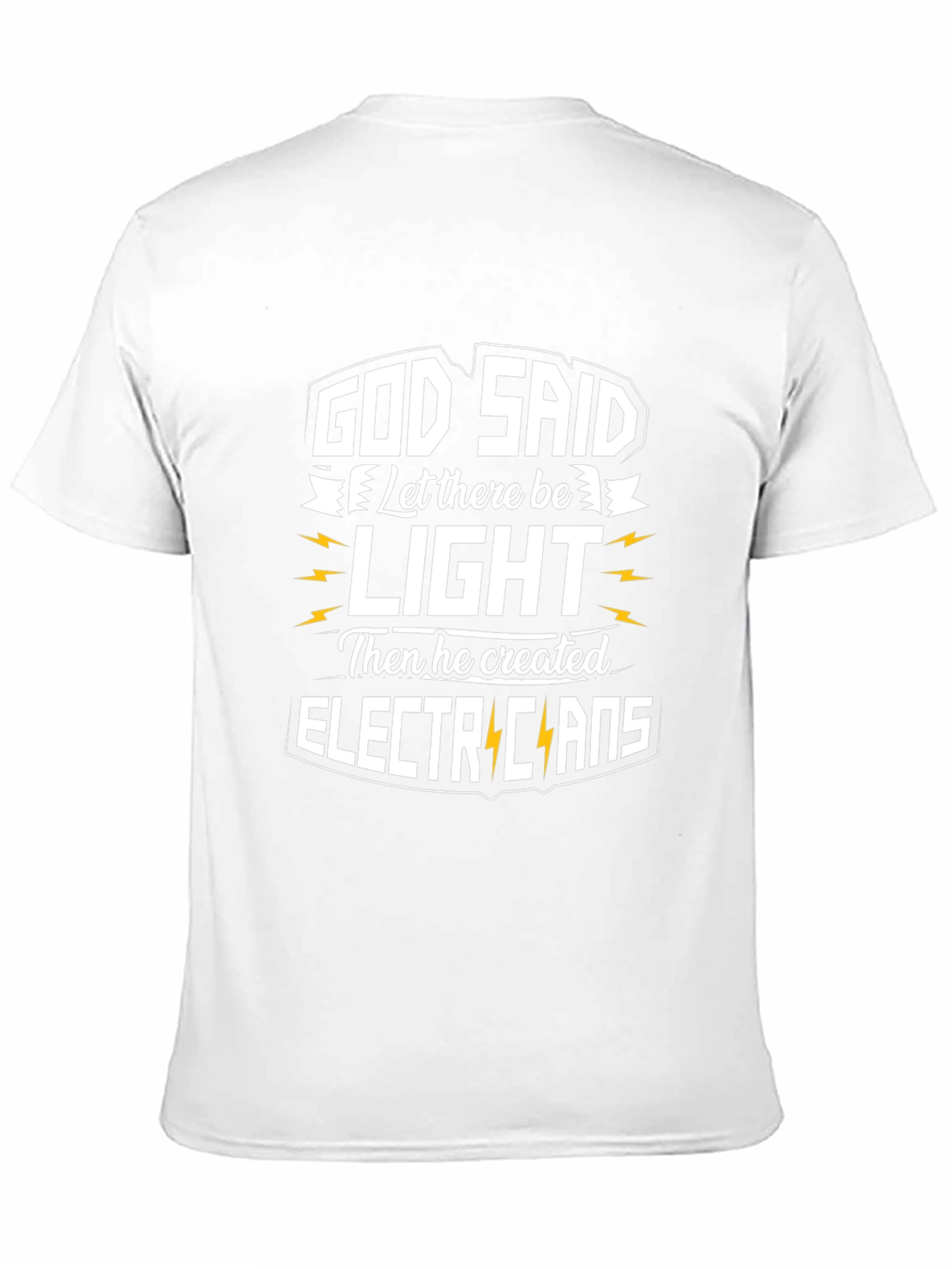 Electrician T-Shirt: God Said Let There Be Light