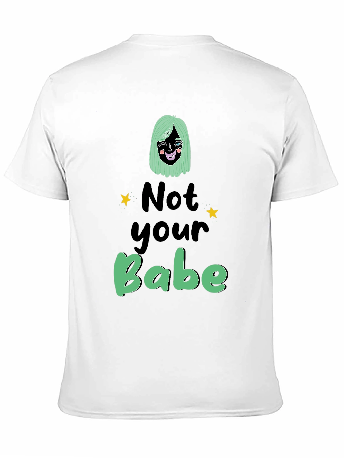 Not Your Babe Graphic T-Shirt - Black Unisex