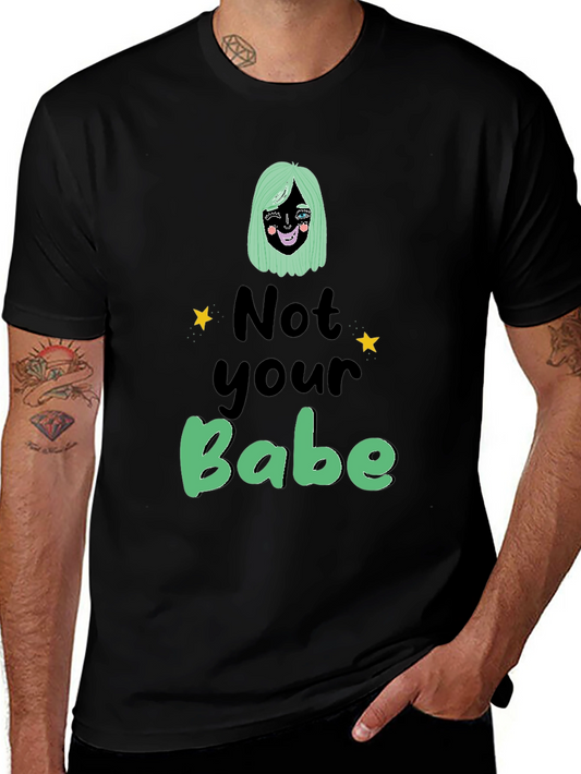 Not Your Babe Graphic T-Shirt - Black Unisex