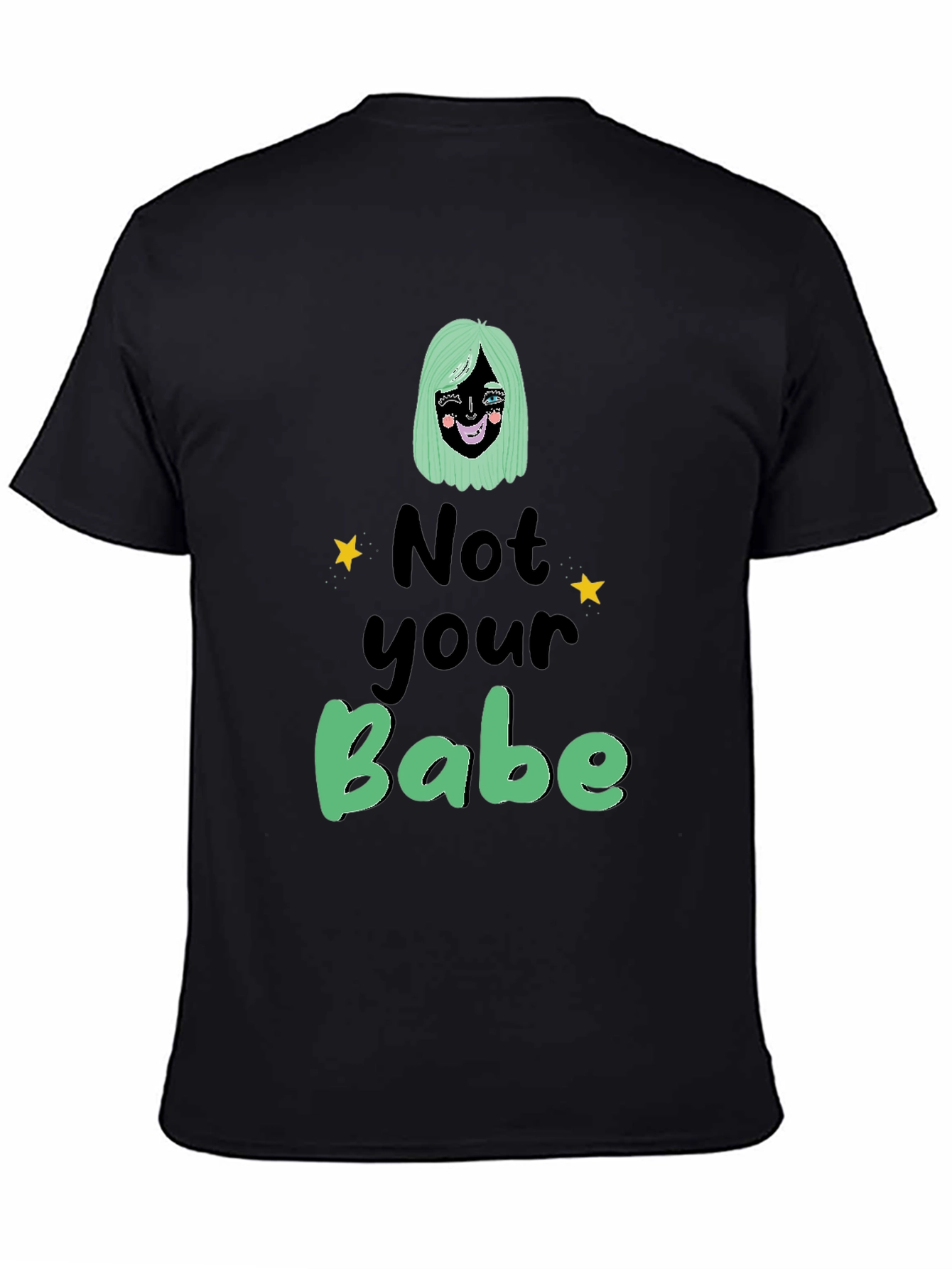 Not Your Babe Graphic T-Shirt - Black Unisex