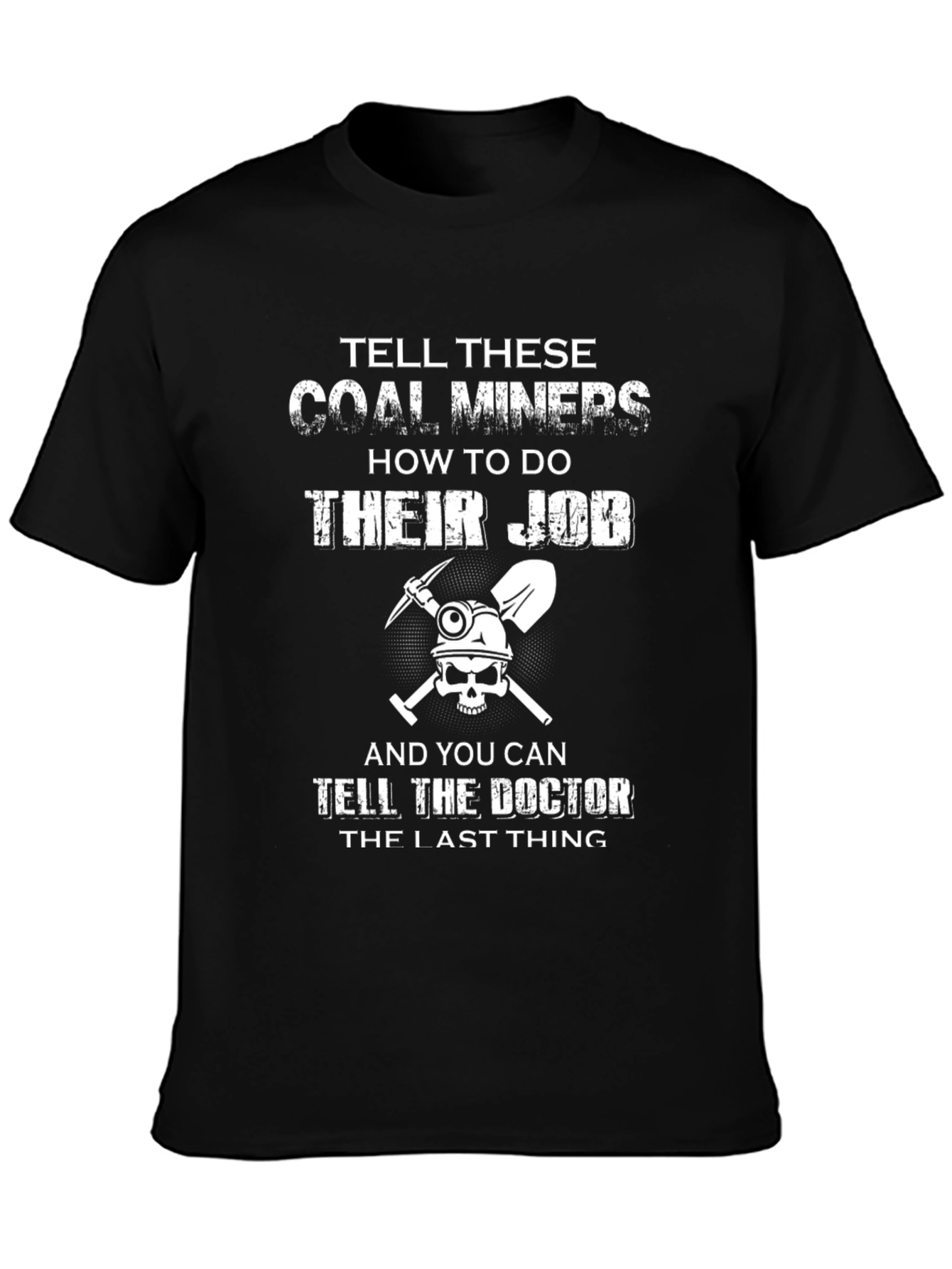 Coal Miner Graphic T-Shirt Funny Job Tee