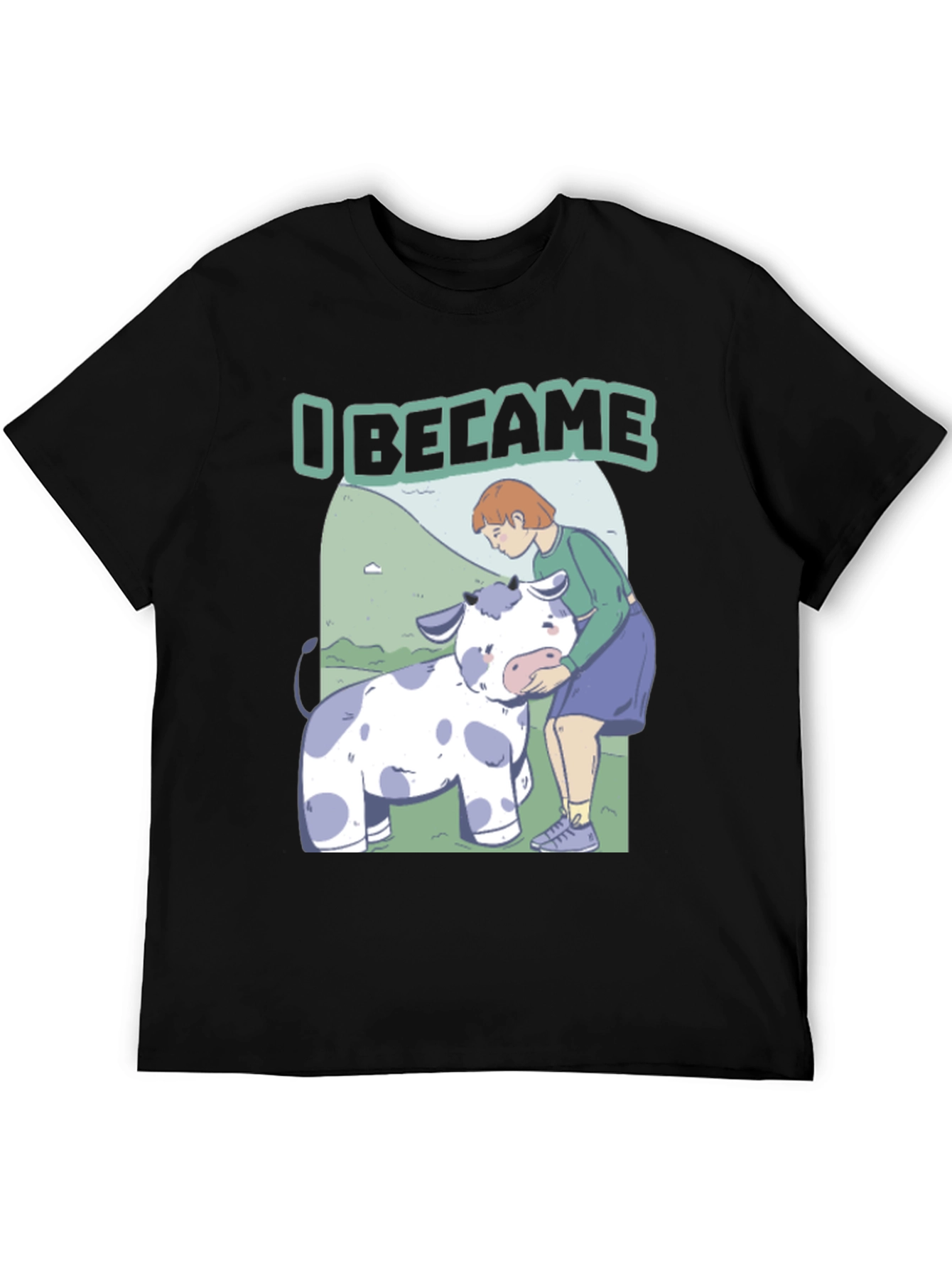 I Became T-Shirt: Cartoon Cow & Girl Design