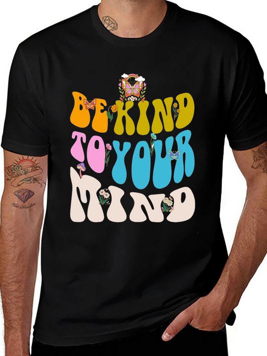 Be Kind To Your Mind Graphic T-Shirt
