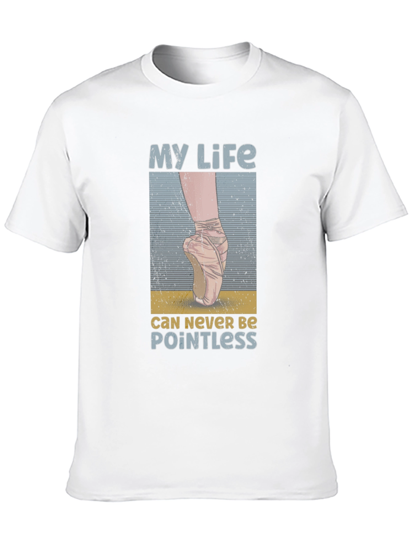 Ballet Life Tee: Never Be Pointless