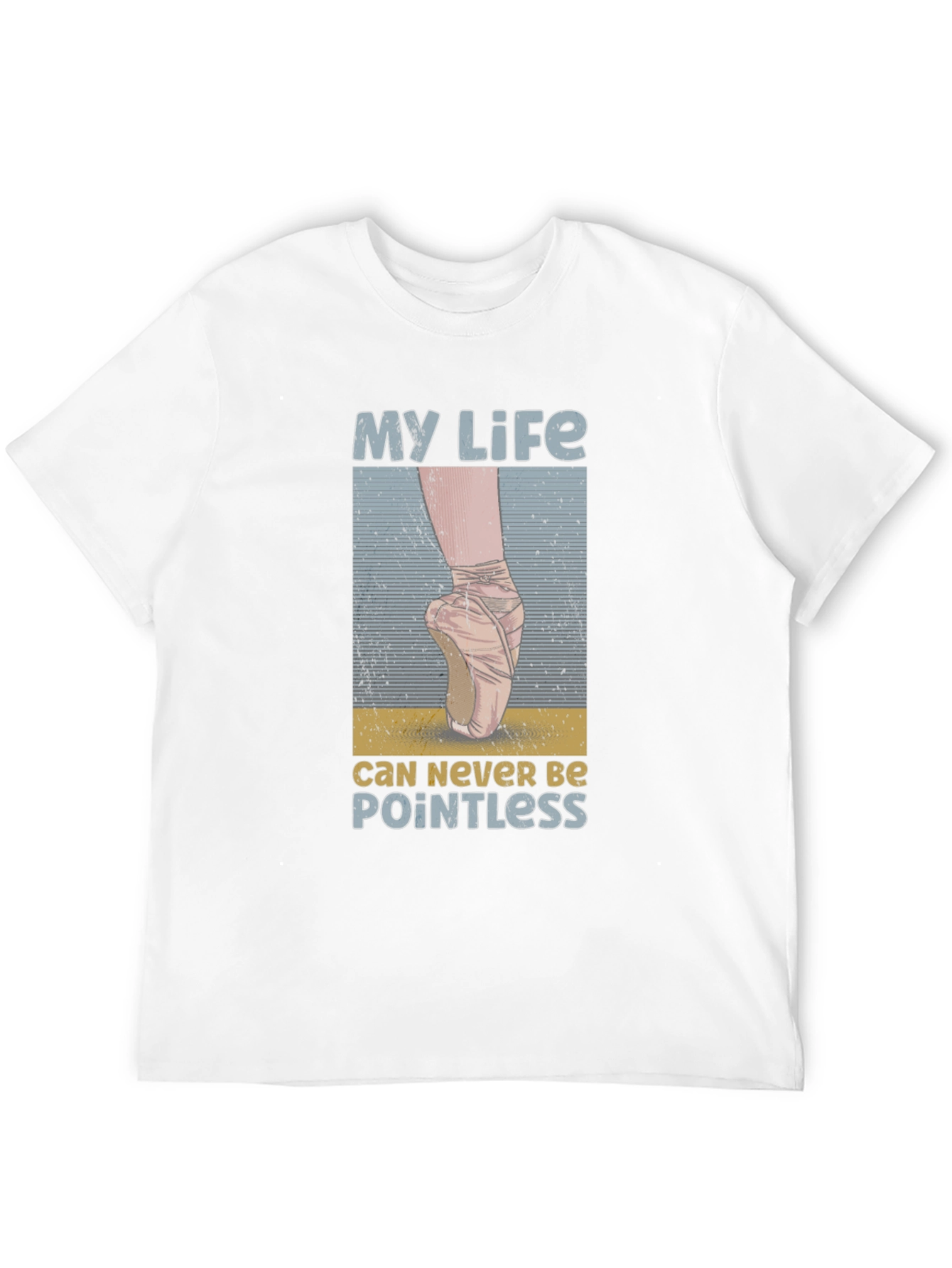 Ballet Life Tee: Never Be Pointless