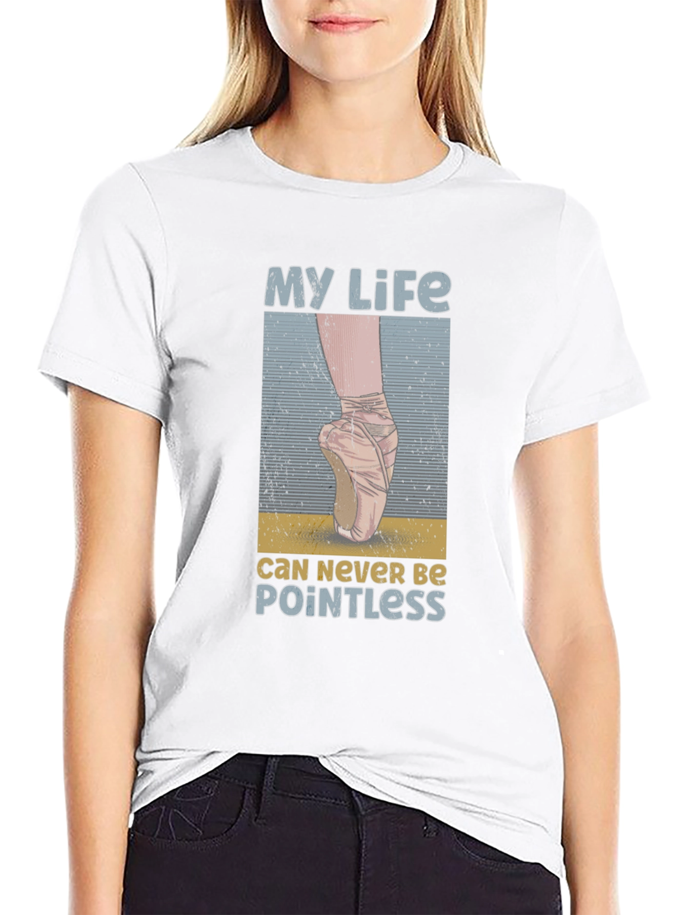 Ballet Life Tee: Never Be Pointless