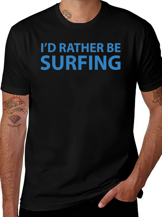 Id Rather Be Surfing T-Shirt