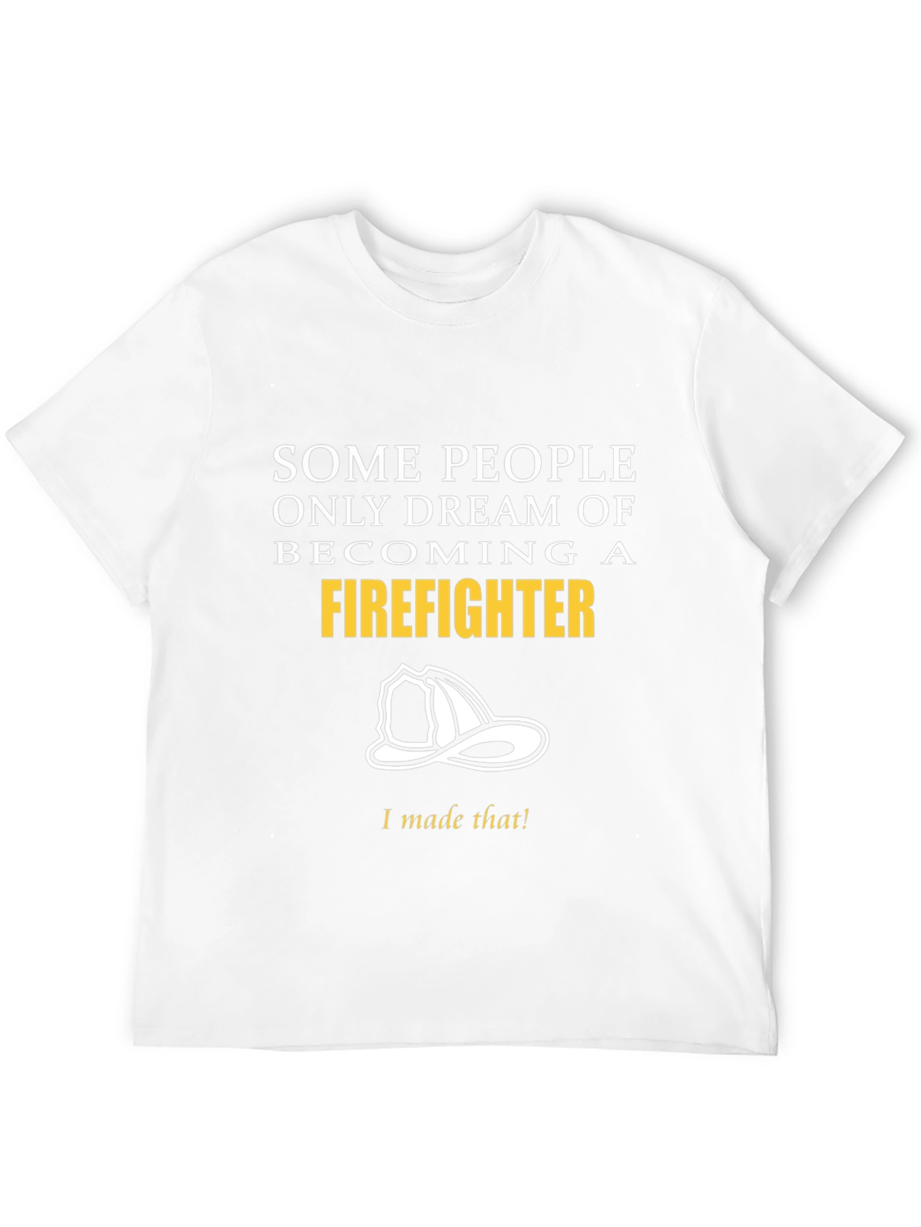 Firefighter Dreamer T-Shirt