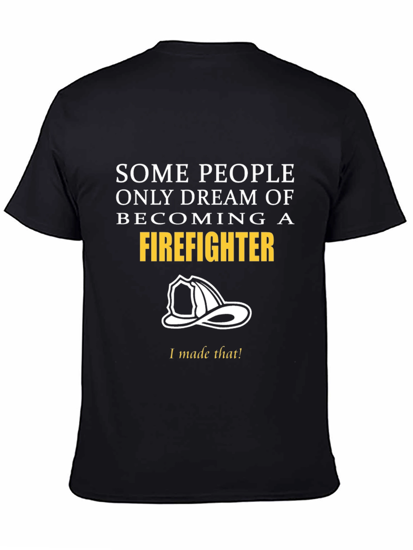 Firefighter Dreamer T-Shirt