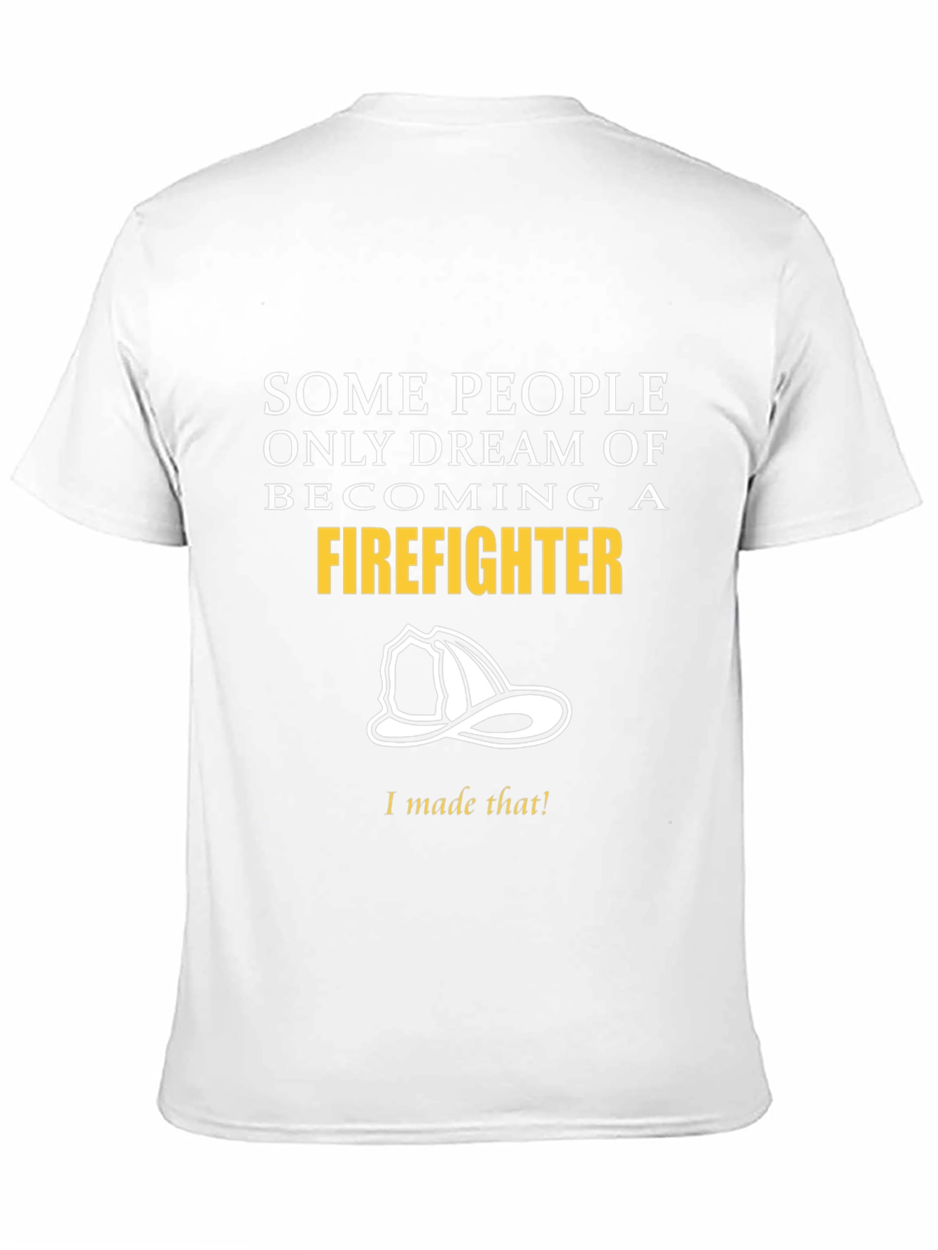 Firefighter Dreamer T-Shirt