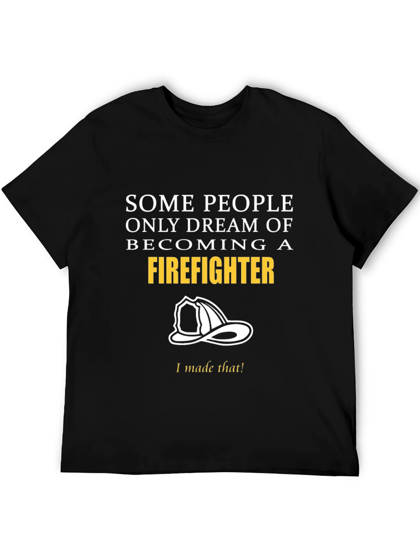 Firefighter Dreamer T-Shirt
