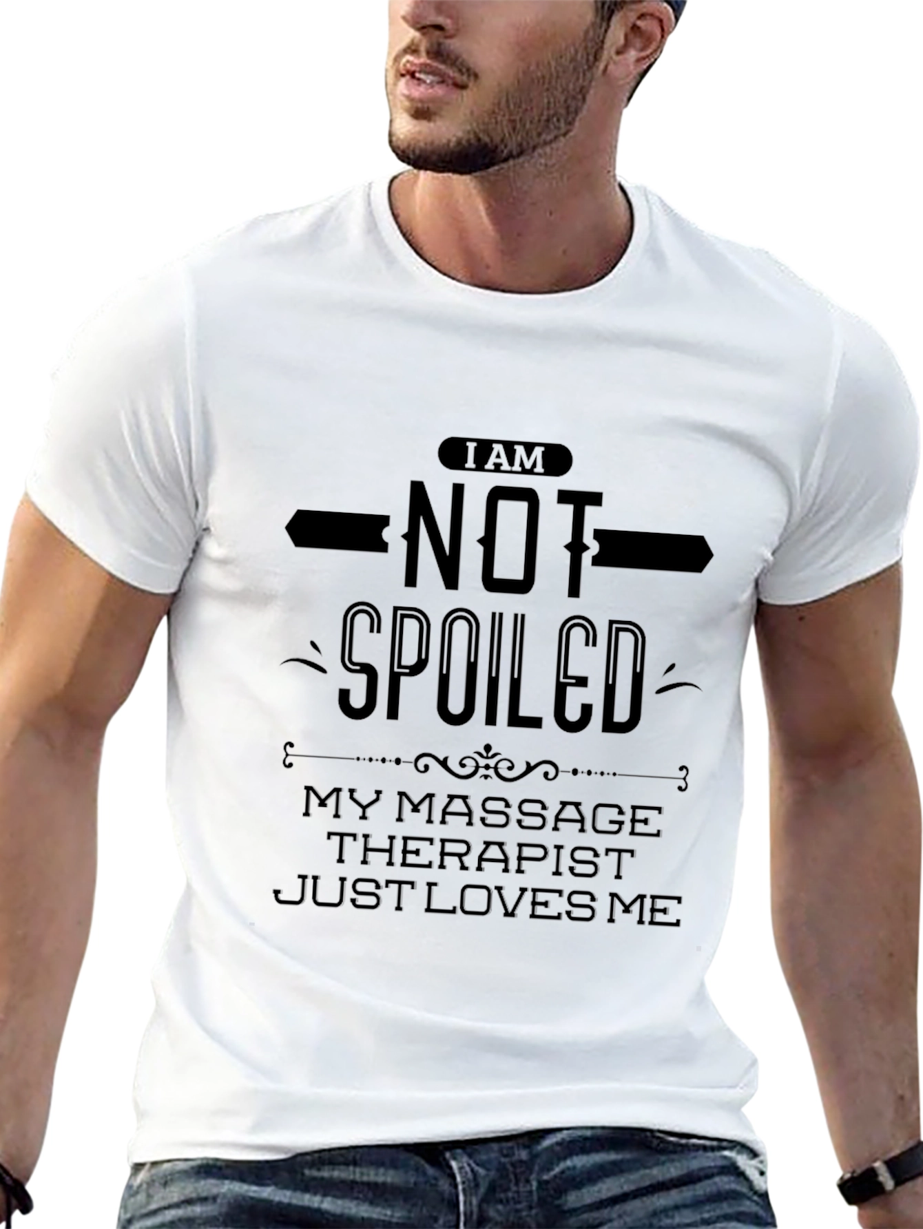 Funny Massage Therapist T-Shirt - Im Not Spoiled