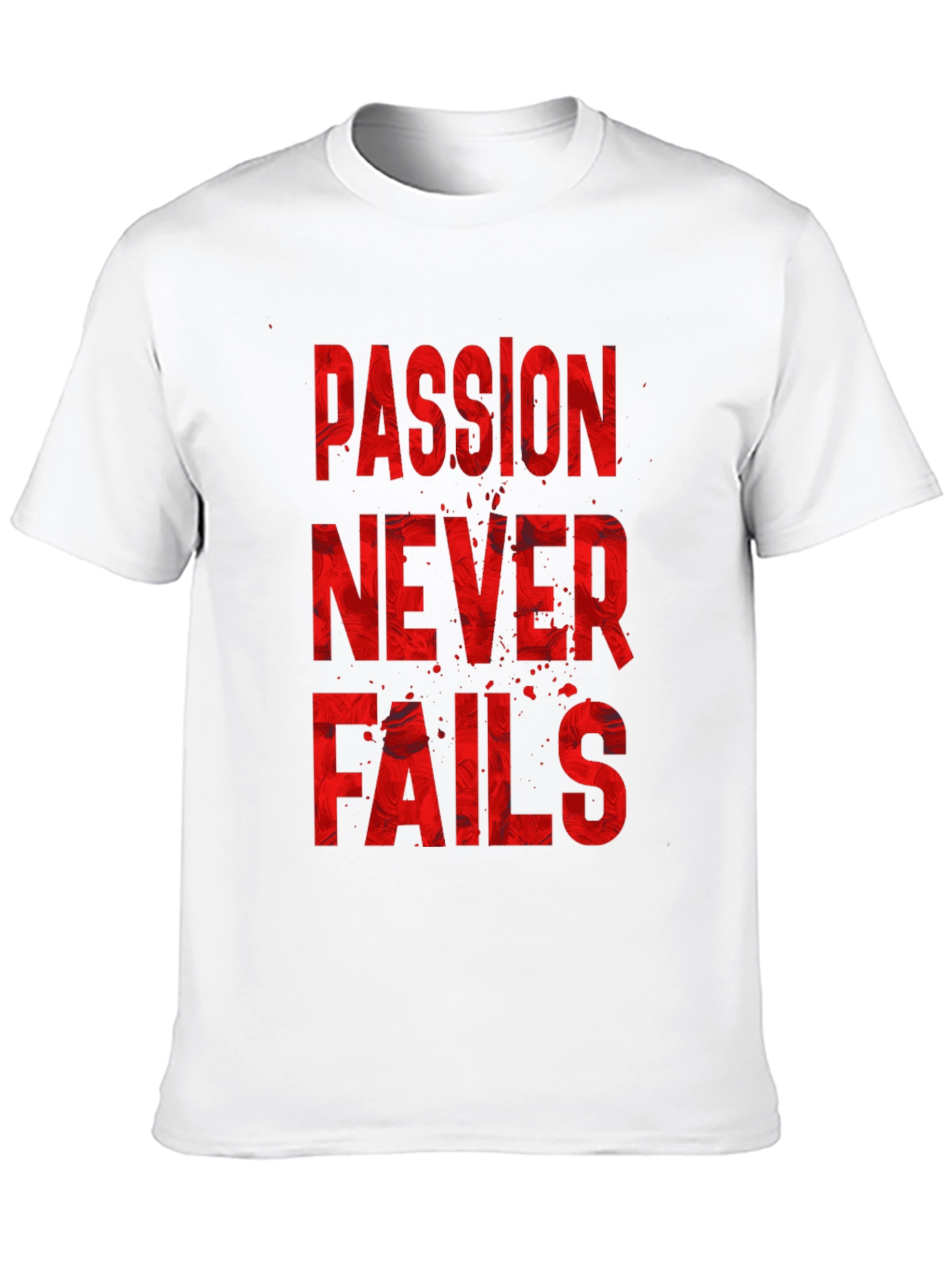 Passion Never Fails Graphic T-Shirt