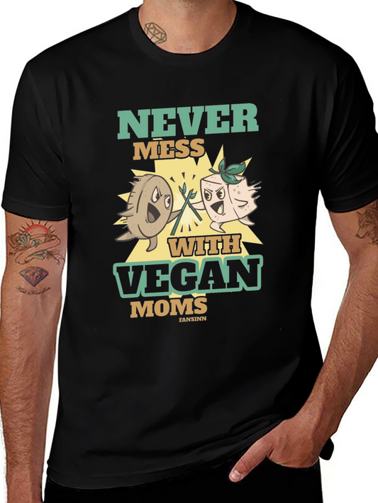 Never Mess With Vegan Moms T-Shirt