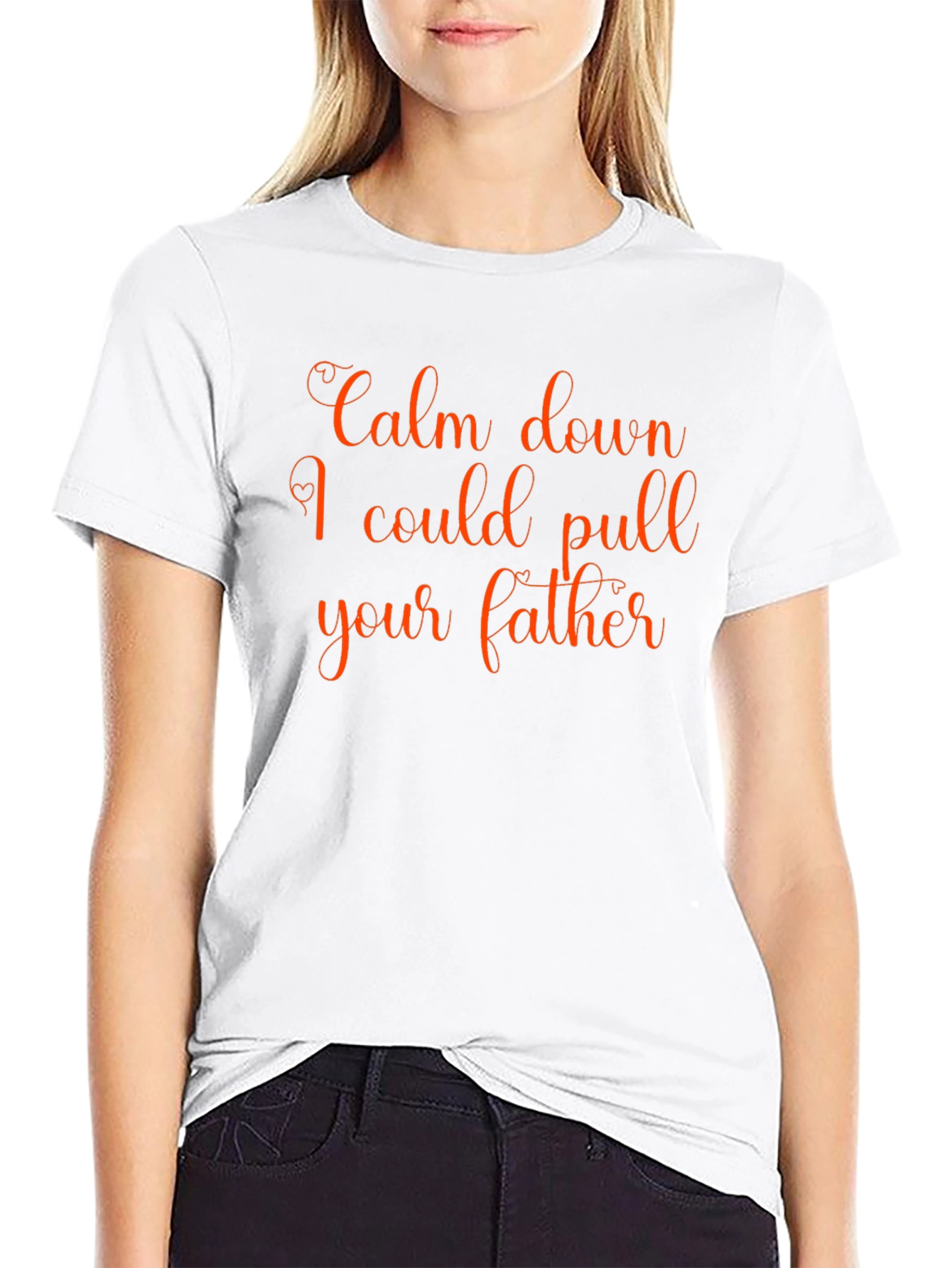 Calm Down T-Shirt - Funny Slogan Tee
