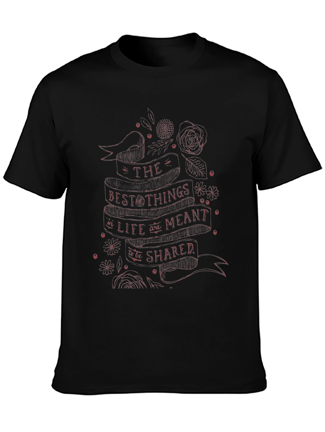 The Best Things in Life T-Shirt
