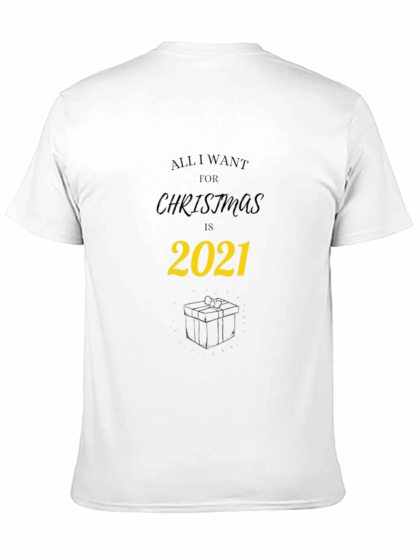 All I Want for Christmas 2021 T-Shirt