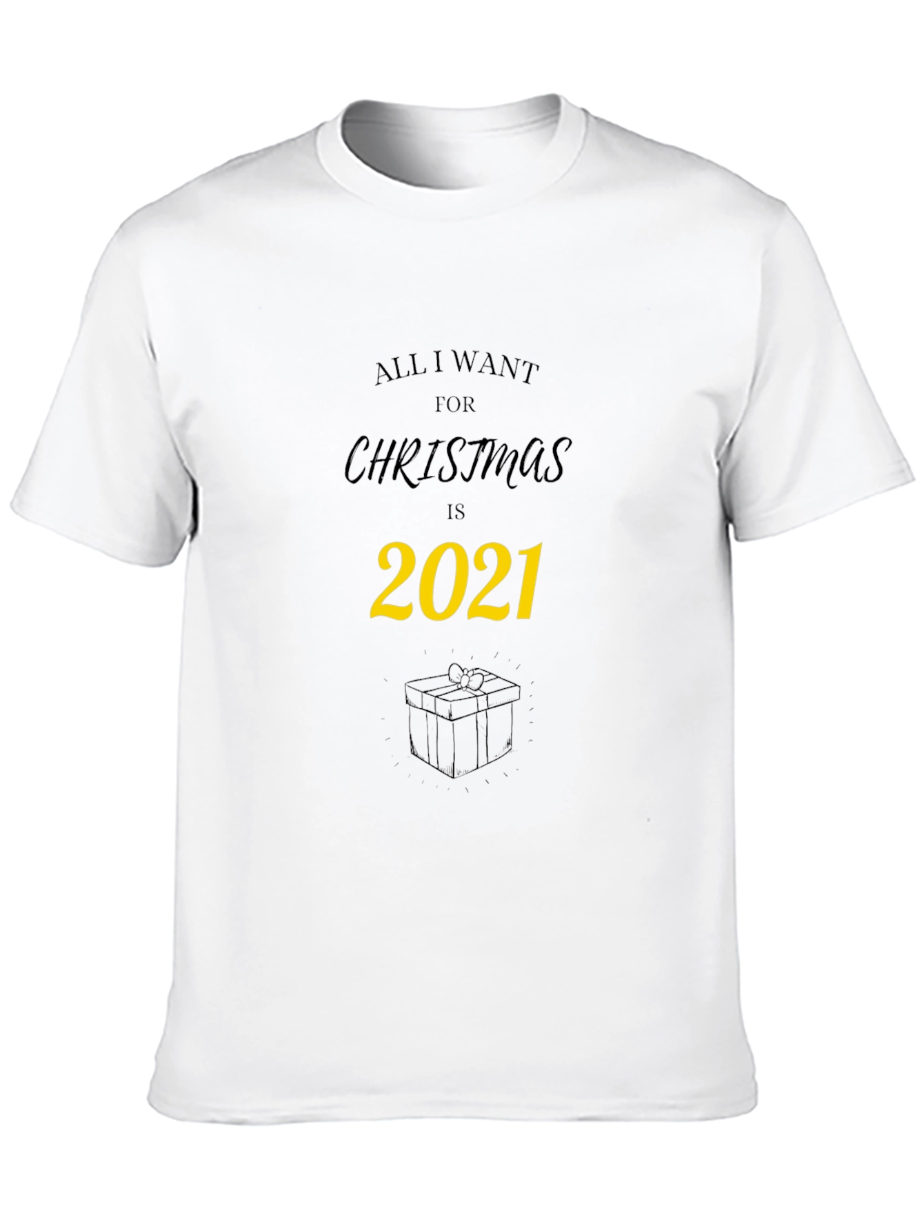 All I Want for Christmas 2021 T-Shirt