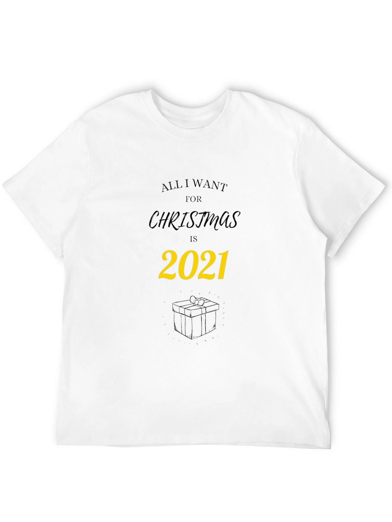 All I Want for Christmas 2021 T-Shirt