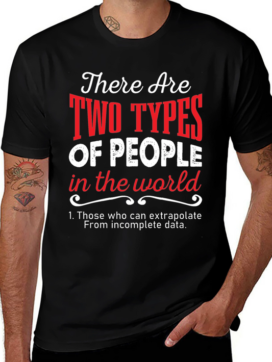 Two Types of People Funny Graphic T-Shirt