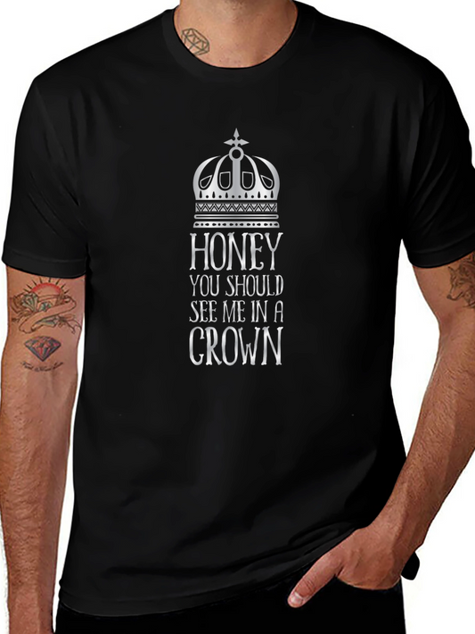 Honey See Me In A Crown Graphic Tee