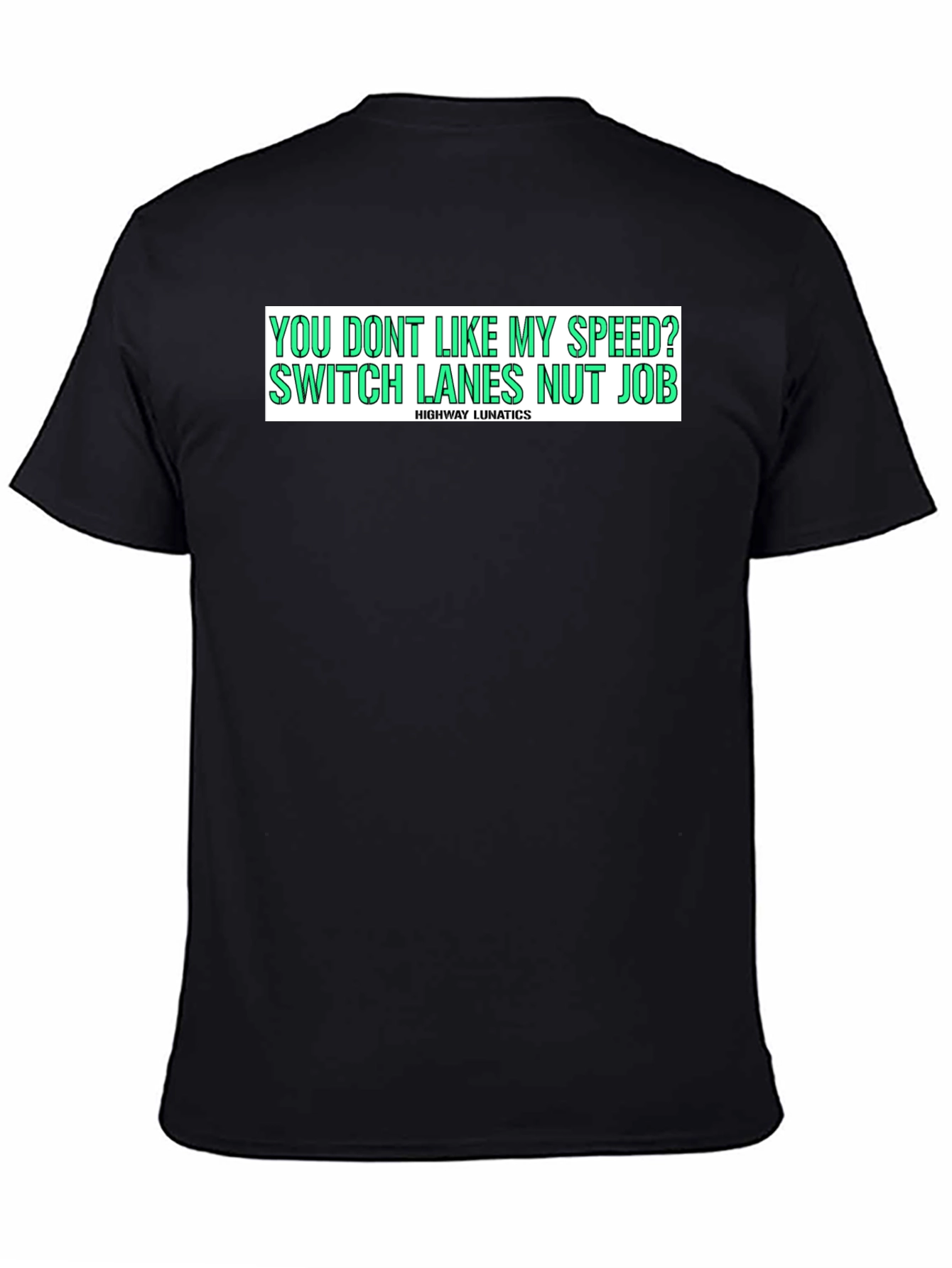 Highway Lunatics Graphic Tee - Speed Humor