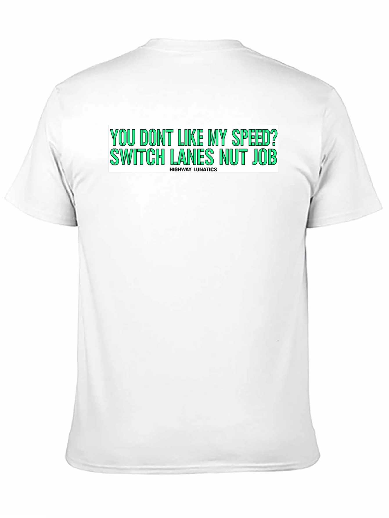 Highway Lunatics Graphic Tee - Speed Humor