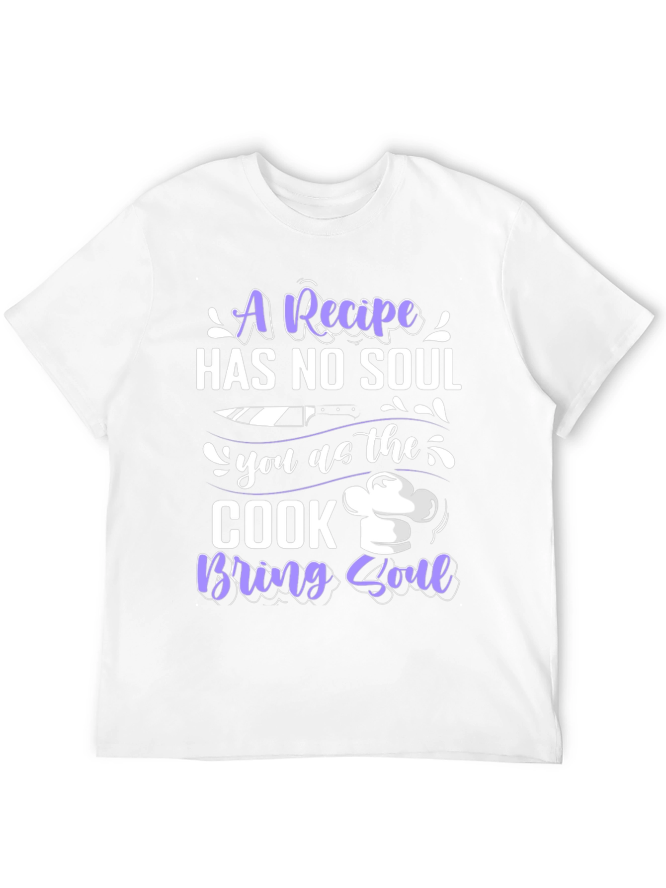 Recipe Has No Soul Cook T-Shirt