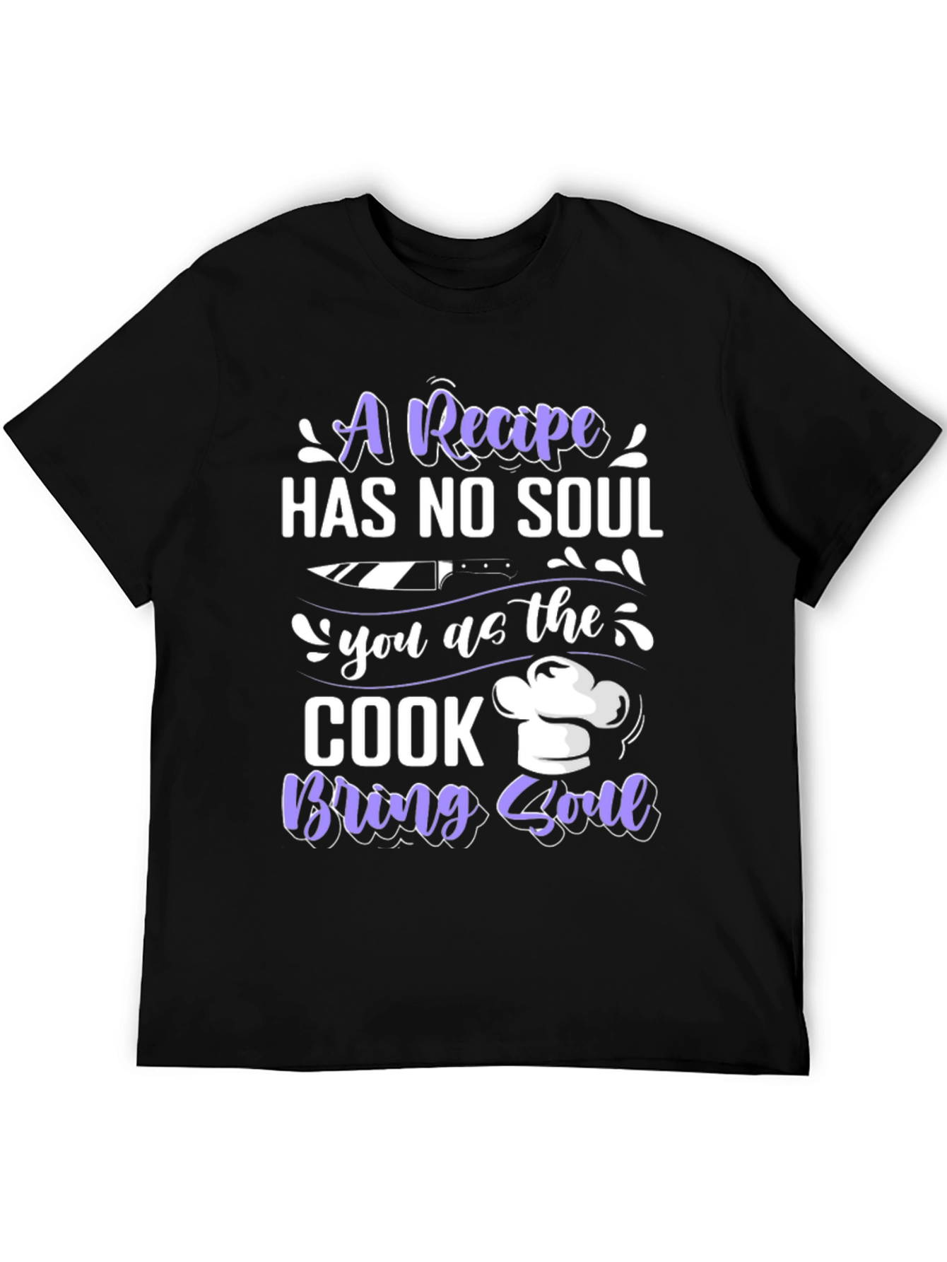 Recipe Has No Soul Cook T-Shirt