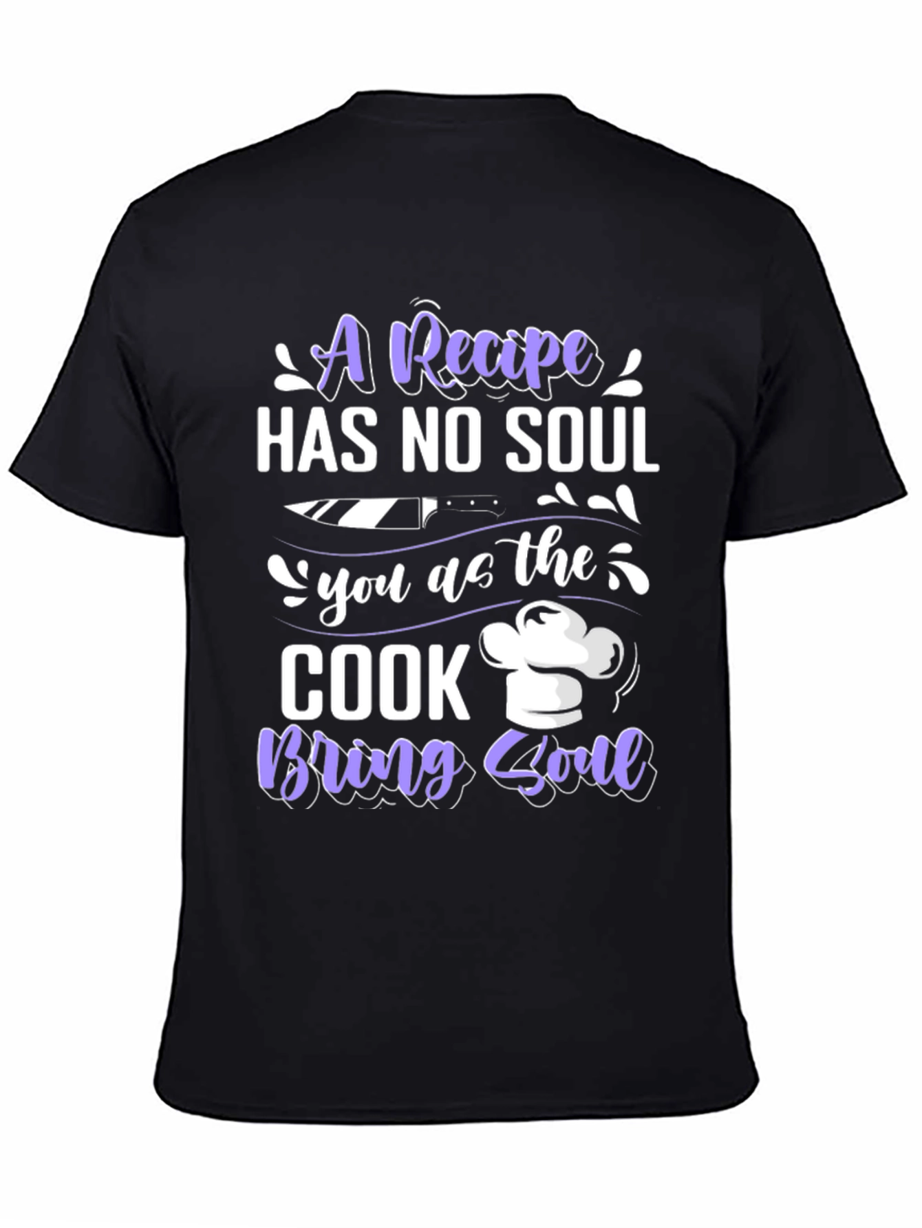 Recipe Has No Soul Cook T-Shirt