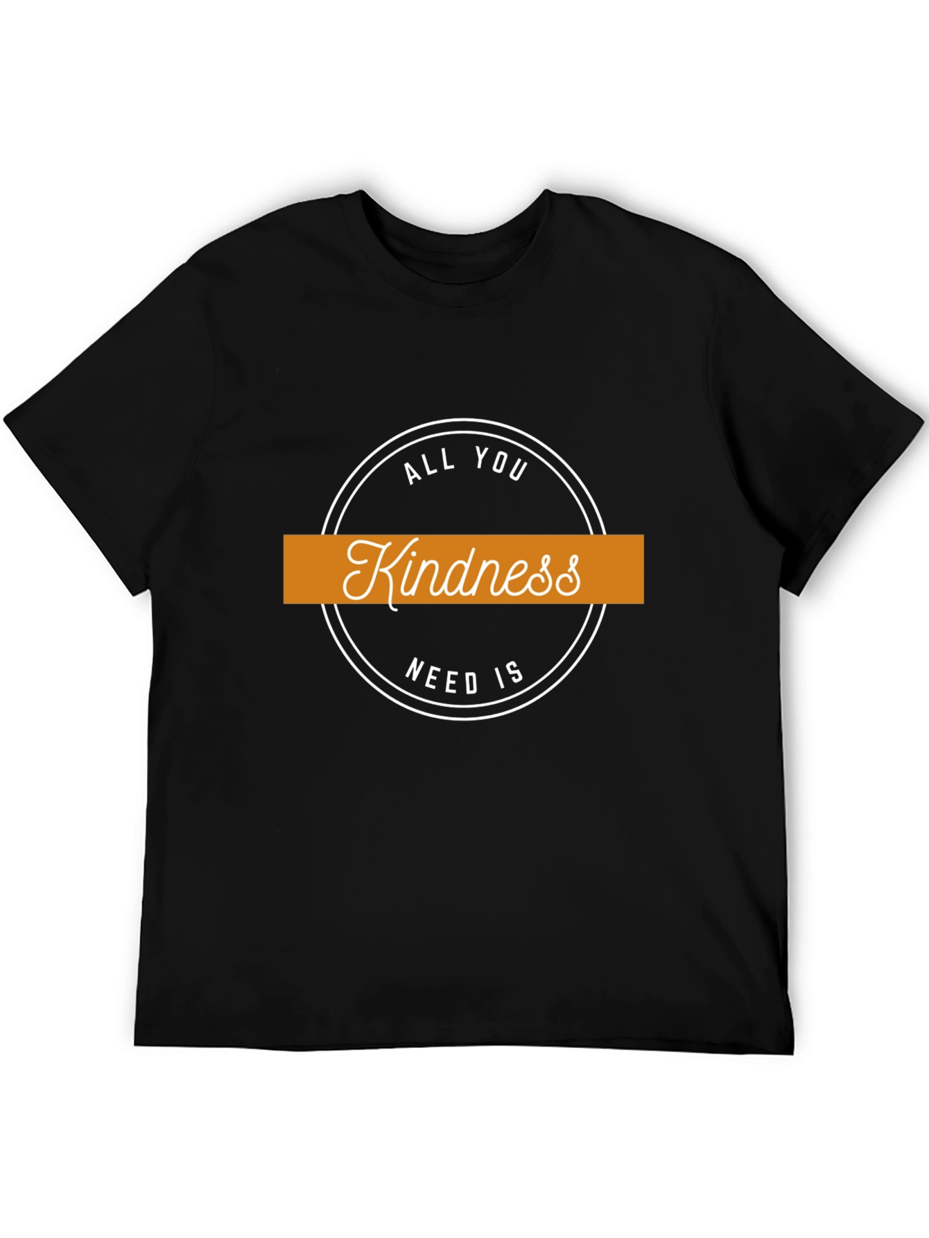 Kindness T-Shirt: All You Need Is Kindness
