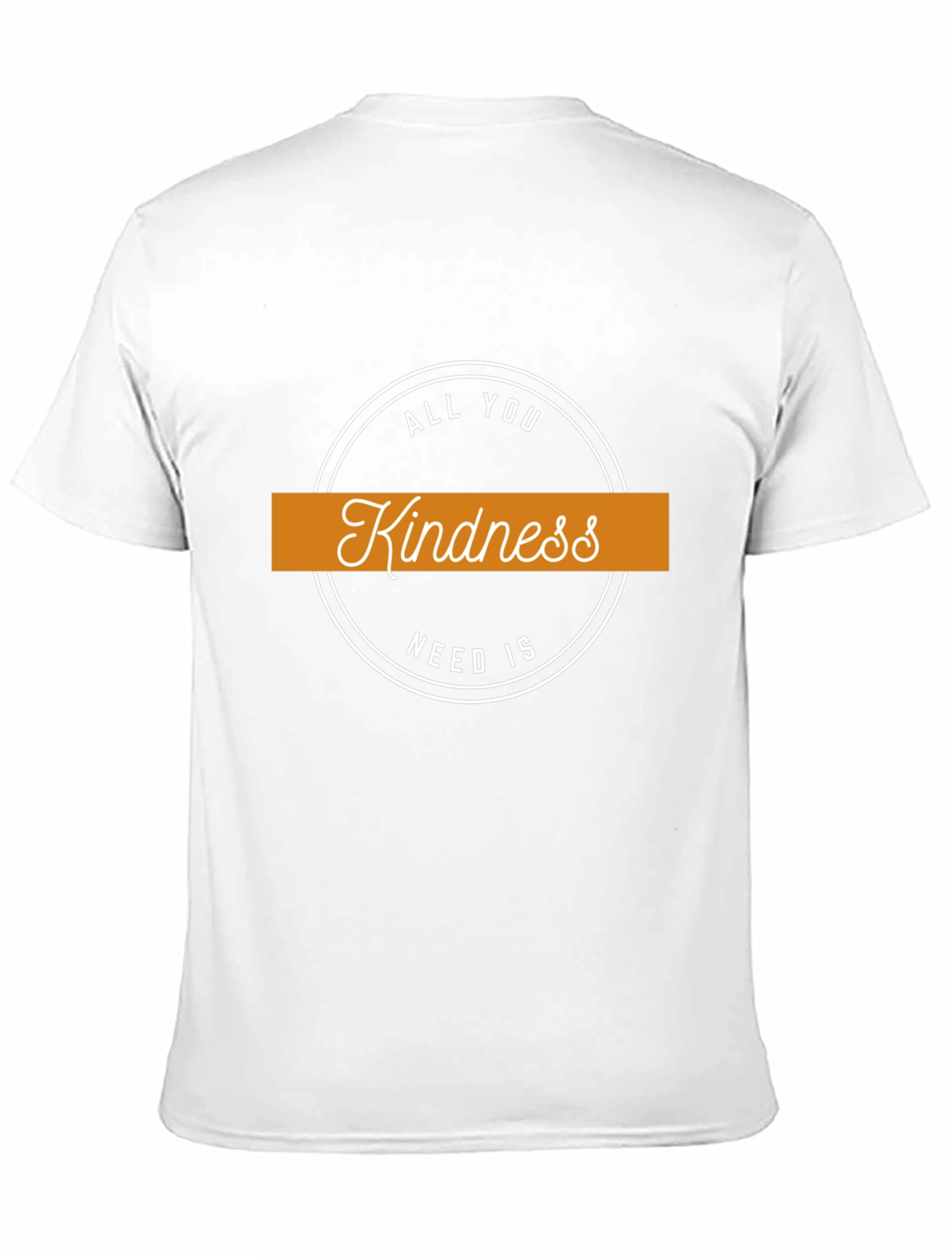 Kindness T-Shirt: All You Need Is Kindness
