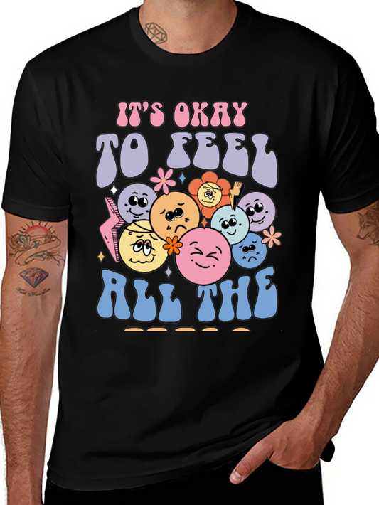 Its Okay to Feel All The Feels T-Shirt