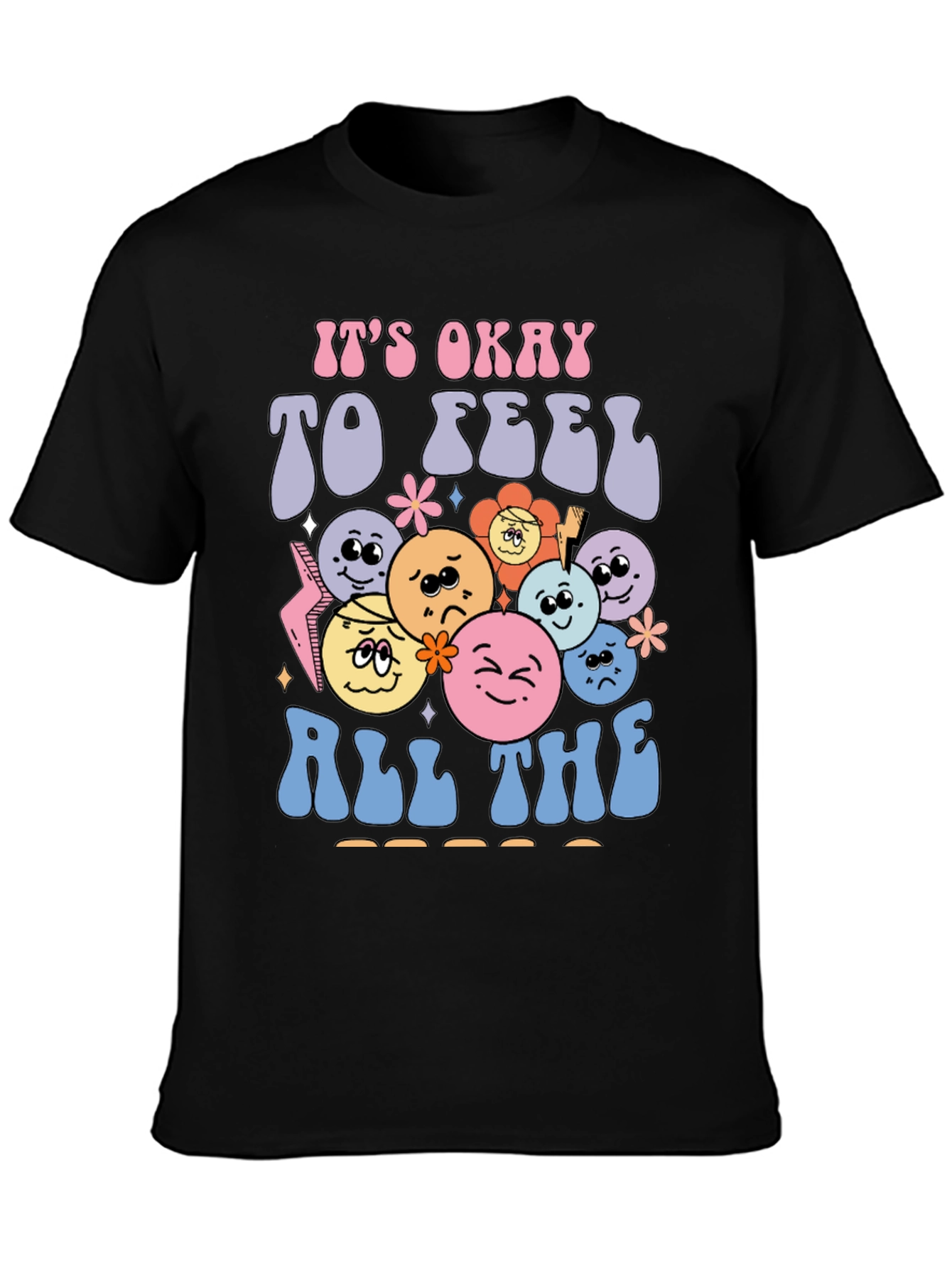 Its Okay to Feel All The Feels T-Shirt