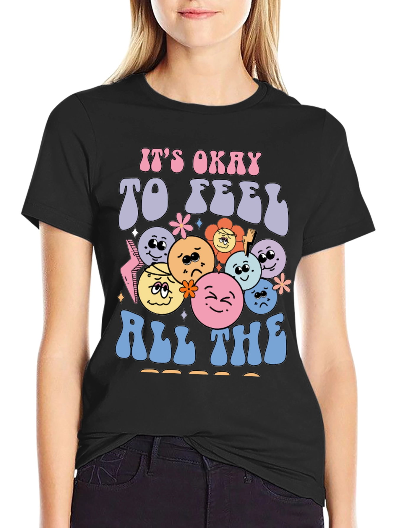 Its Okay to Feel All The Feels T-Shirt