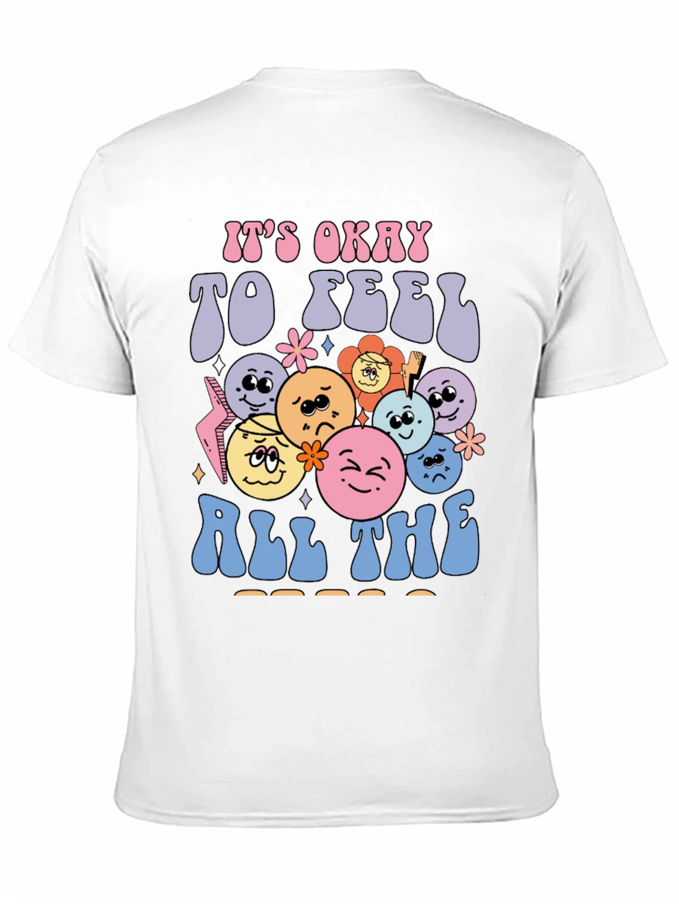 Its Okay to Feel All The Feels T-Shirt