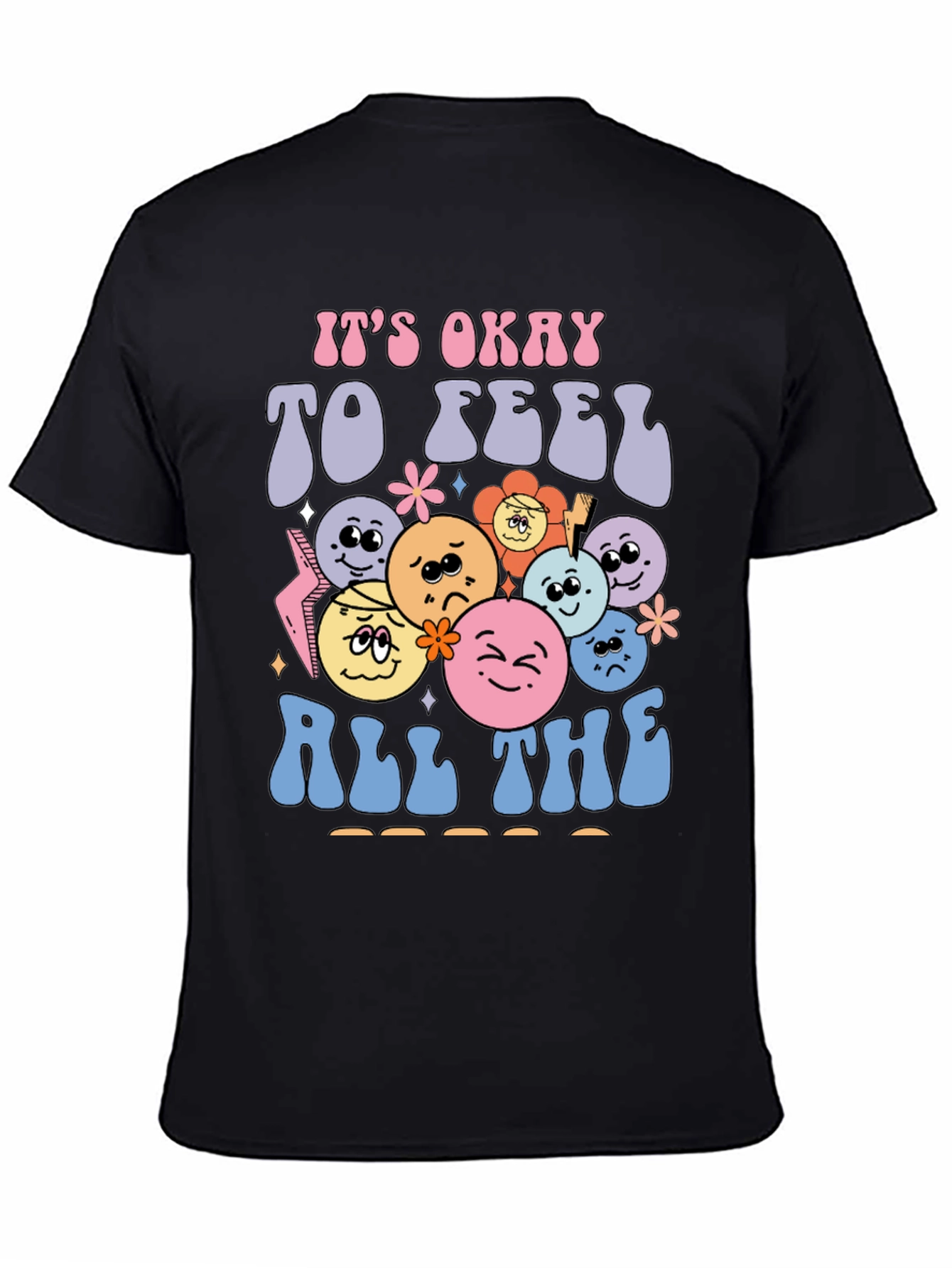 Its Okay to Feel All The Feels T-Shirt