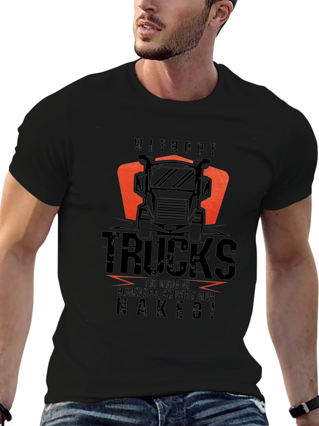 Trucker T-Shirt: Without Trucks Naked!