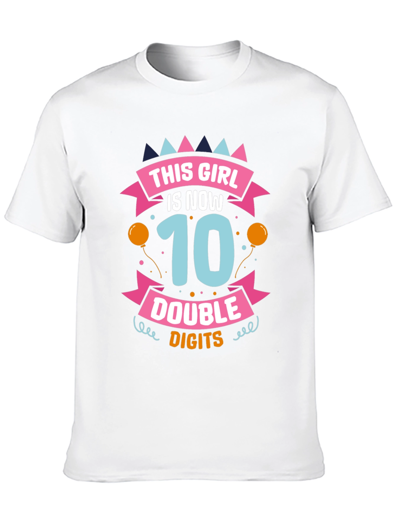 This Girl Is Now 10 Double Digits T-Shirt