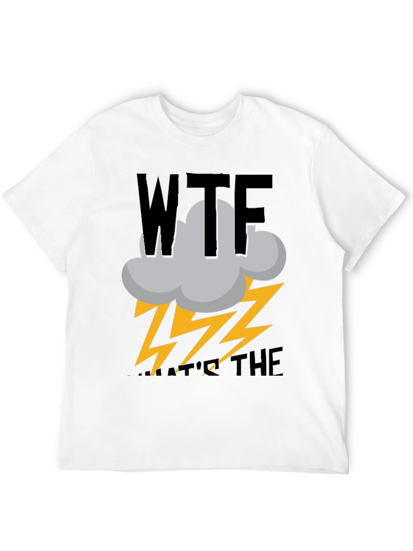 WTF Weather T-Shirt - Funny Novelty Tee