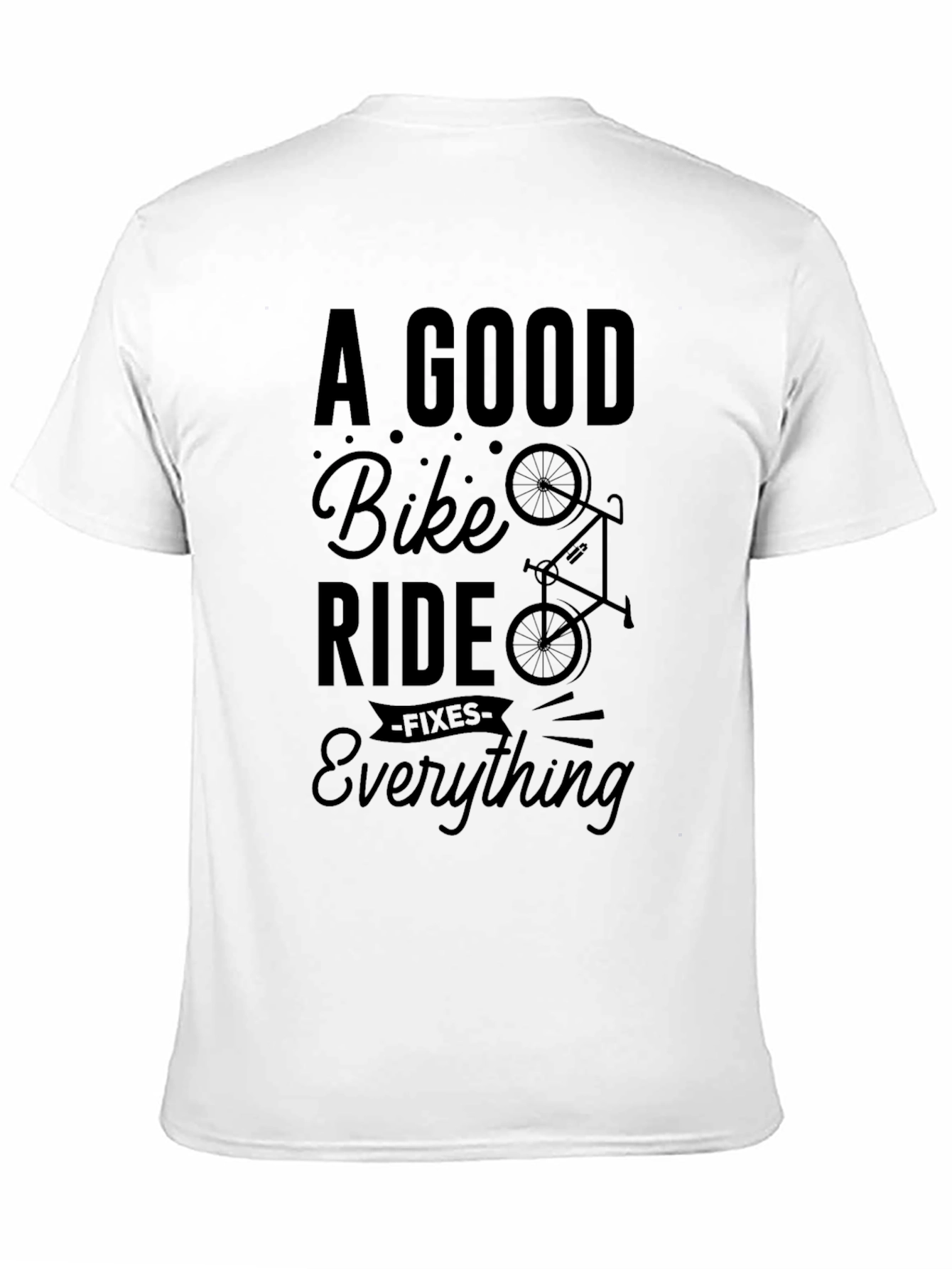 A Good Bike Ride Fixes Everything T-Shirt