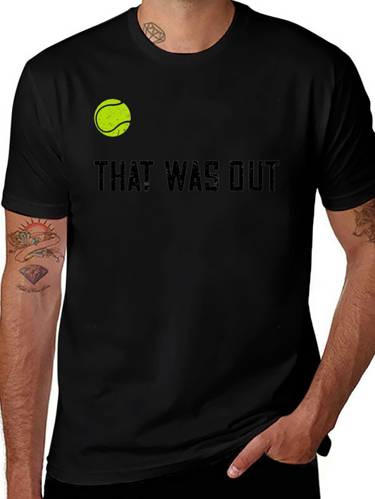 That Was Out Tennis T-Shirt