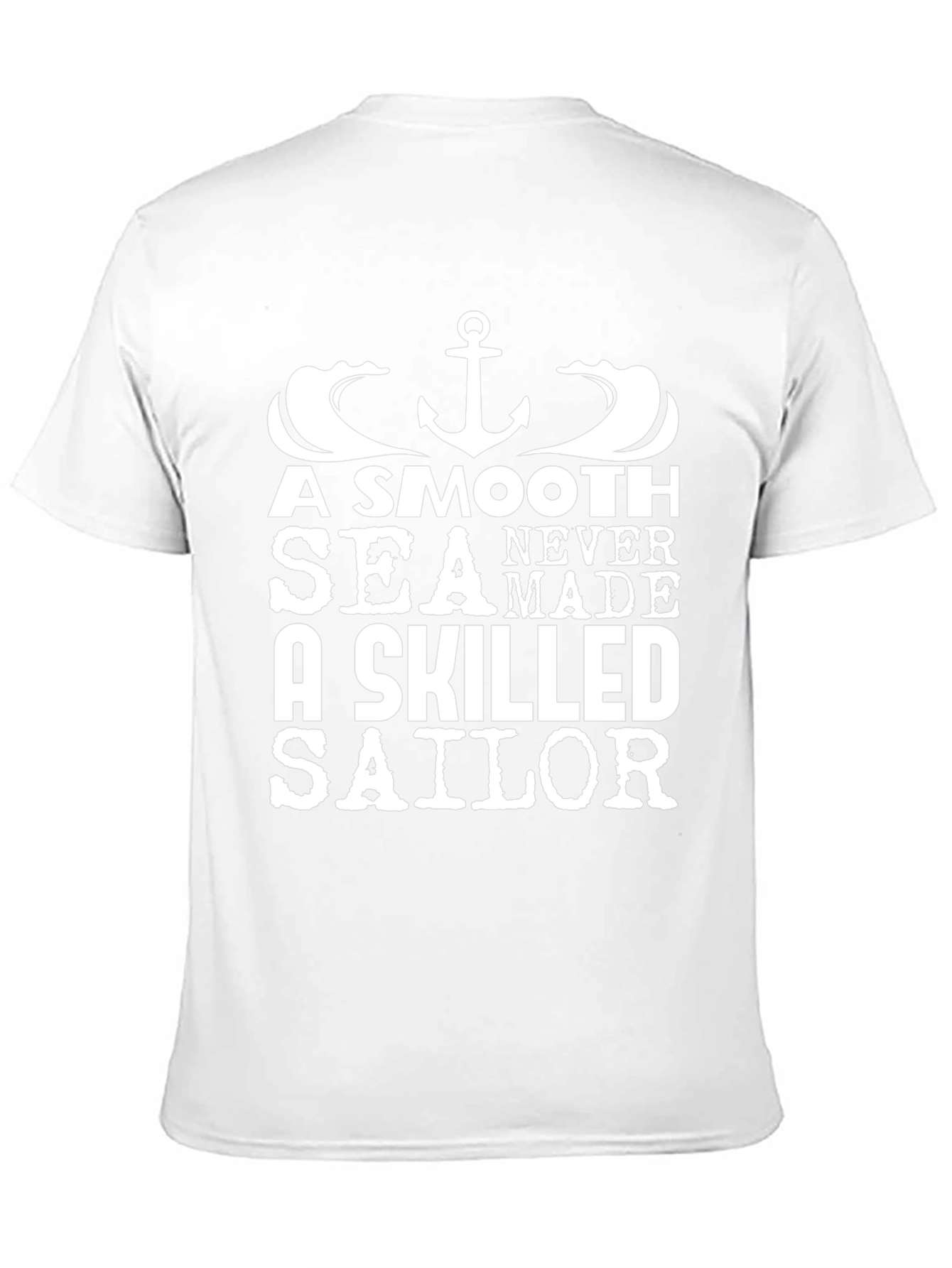 A Smooth Sea T-Shirt - Skilled Sailor Tee