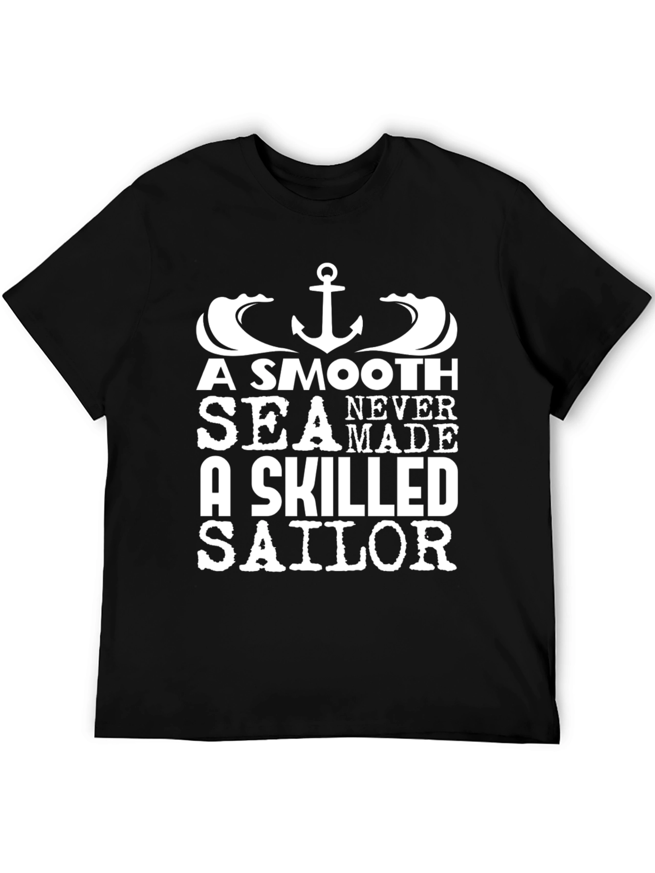 A Smooth Sea T-Shirt - Skilled Sailor Tee